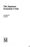 Cover of: The Japanese economic crisis