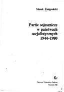 Cover of: Partie sojusznicze w państwach socjalistycznych 1944-1980