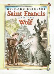 Cover of: Saint Francis and the Wolf by Richard Egielski, Richard Egielski