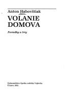 Cover of: Volanie domova by Anton Habovštiak