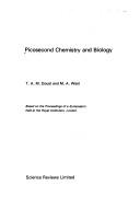 Cover of: Picosecond chemistry and biology: based on the proceedings of a symposium held at the Royal Institution, London