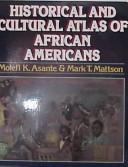 Cover of: Historical and cultural atlas of African Americans. by Molefi K. Asante