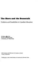 Cover of: horn and the beanstalk: problems and possibilities in Canadian education.