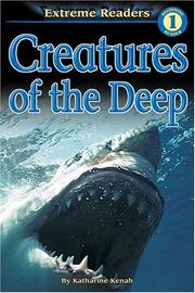 Cover of: Creatures of the Deep, Level 1 Extreme Reader by Katharine Kenah