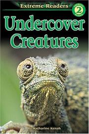 Cover of: Undercover creatures by Katharine Kenah