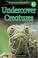 Cover of: Undercover creatures