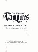 Cover of: The story of vampires: illustrated with photographs and old prints.