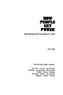 Cover of: How people get power: organizing appressed communities for action.