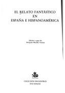 Cover of: El Relato fantástico en España e Hispanoamérica