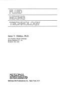 Cover of: Fluid mixing technology. by James Y. Oldshue, James Y. Oldshue