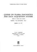 Cover of: Course on Plasma Diagnostics and Data Acquisition Systems, Varenna, Villa Monastero, Italy, September 3-11, 1975 by Courseon Plasma Diagnostics and Data Acquisition Systems (1975 Varenna)