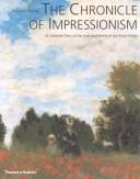 Cover of: The chronicle of impressionism: an intimate diary of the lives and world of the great artists