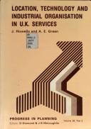 Cover of: Location, technology and industrial organisation in U.K. services