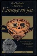 Cover of: L' Image en jeu: de l'antiquité à Paul Klee