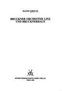 Cover of: Bruckner Orchester Linz und Brucknerhaus