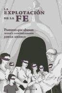 Cover of: La Explotación de la Fe