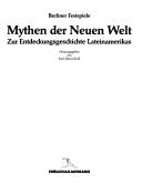 Cover of: Mythen der neuen Welt: zur Entdeckungsgeschichte Lateinamerikas