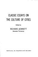 Cover of: Classic essays on the culture of cities by Richard Sennett