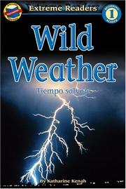 Cover of: Wild Weather/Tiempo salvaje, Level 1 English-Spanish Extreme Reader by Katharine Kenah