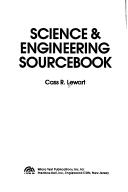 Science & engineering sourcebook by Cass R. Lewart