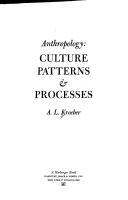 Cover of: Anthropology, culture patterns and processes. by A. L. Kroeber