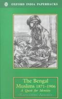 The Bengal Muslims 1871-1906 by Rafiuddin Ahmed