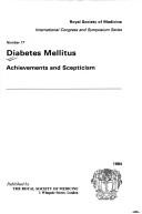 Cover of: Diabetes mellitus by (a symposium organised under the auspices of the International Diabetes Federation (IDF), European Association for the Study of Diabetes (EASD), Hellenic Diabetologic association with the support of Eli Lilly International Corporation) ; symposium chairman S. Raptis ; edited by Jane Church.