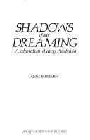 Shadows of our dreaming by Anne Fairbairn