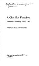 Cover of: A City not forsaken: Jerusalem community rule of life
