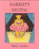 Cover of: Harriet's recital by Nancy Carlton