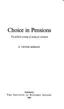 Cover of: Choice in pensions: the political economy of saving for retirement