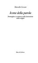 Cover of: Icone della parola: immagine e scrittura nella letteratura delle origini