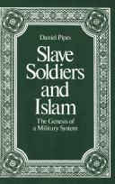 Cover of: Slave soldiers and Islam by Daniel Pipes