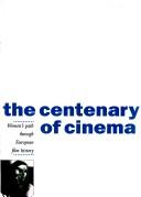 Cover of: The centenary of cinema: women's path through European film history