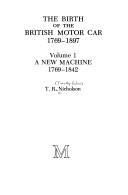 Cover of: birth of the British motor car, 1769-1897. | T. R. Nicholson
