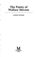 Cover of: The poetry of Wallace Stevens by Robert M. Rehder