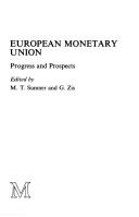 Cover of: European monetary union by edited by M.T. Sumner and G. Zis.