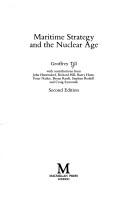 Cover of: Maritime strategy and the nuclear age by Geoffrey Till
