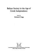 Cover of: Balkansociety in the age of Greek independence by edited by Richard Clogg.
