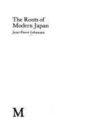 Cover of: roots of modern Japan