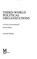 Cover of: Third-World political organizations: a review of developments