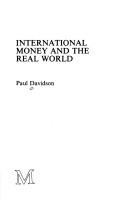 Cover of: International money and the real world by Davidson, Paul