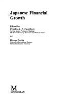 Cover of: Japanese financial growth by edited by Charles A. E. Goodhart and  George Sutija.