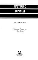 Cover of: Mastering Japanese by Harry Guest