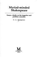 Cover of: Myriad-minded Shakespeare by Honigmann, E. A. J.