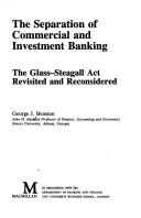 Cover of: The separation of commercial and investment banking by George J. Benston