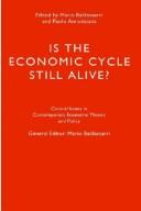 Cover of: Is the economic cycle still alive?: theory, evidence and policies