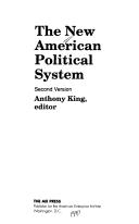 Cover of: The New American political system by edited by Anthony King.