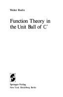 Function theory in the unit ball of [complex field, superscript n] by Walter Rudin