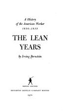 Cover of: The lean years: a history of the American worker, 1920-1933.